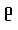 e